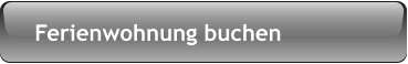 Ferienwohnung buchen
